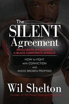 portada The Silent Agreement: An Illusion of Inclusion in Black Corporate America (in English)