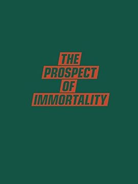 portada The Prospect of Immortality (in English)