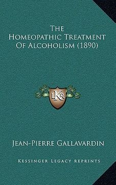 portada the homeopathic treatment of alcoholism (1890) (en Inglés)