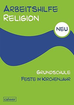 portada Arbeitshilfe Religion Grundschule neu Feste im Kirchenjahr: Herausgegeben im Auftrag der Religionspädagogischen Projektentwicklung in Baden und Württemberg (Rpe) (in German)
