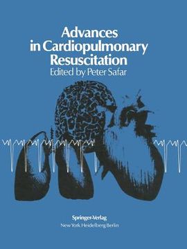 portada Advances in Cardiopulmonary Resuscitation: The Wolf Creek Conference on Cardiopulmonary Resuscitation, October 30, 31, 1975 (en Inglés)