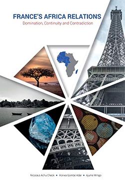 portada France's Africa Relations: Domination, Continuity and Contradiction (en Inglés)