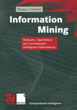 portada Information Mining: Methoden, Algorithmen und Anwendungen intelligenter Datenanalyse (Computational Intelligence) (German Edition)