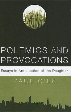 portada Polemics and Provocations: Essays in Anticipation of the Daughter (en Inglés)