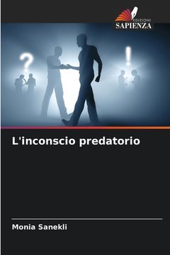 portada L'inconscio predatorio (en Italiano)
