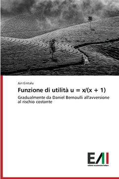 portada Funzione di utilità u = x/(x + 1) (in Italian)