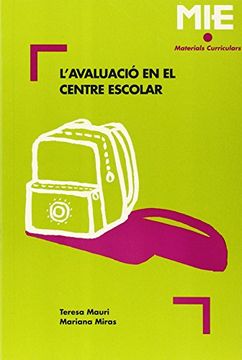 portada L'avaluació en el centre escolar: 005 (Mie - Materials Curriculars) (en Catalá)