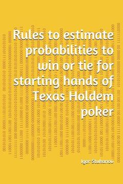 portada Rules to estimate probabilities to win or tie for starting hands of Texas Holdem poker (en Inglés)