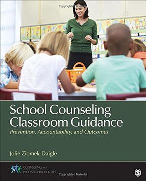 portada School Counseling Classroom Guidance: Prevention, Accountability, and Outcomes (Counseling and Professional Identity)