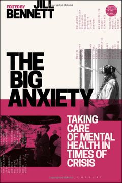 portada The Big Anxiety: Taking Care of Mental Health in Times of Crisis (en Inglés)