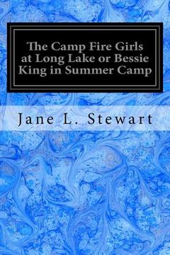 portada The Camp Fire Girls at Long Lake or Bessie King in Summer Camp