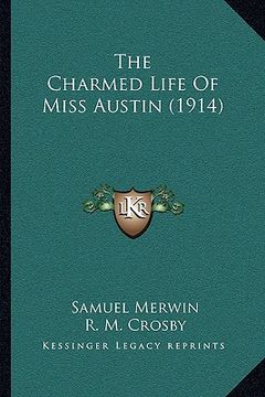 portada the charmed life of miss austin (1914) the charmed life of miss austin (1914) (en Inglés)