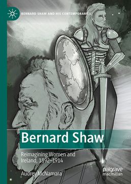 portada Bernard Shaw: Reimagining Women and Ireland, 1892-1914 (en Inglés)