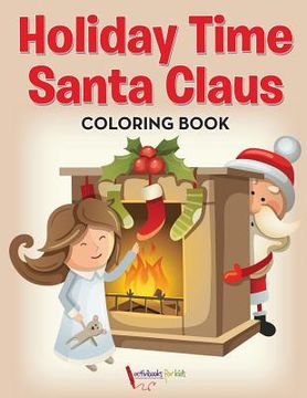 portada Holiday Time Santa Claus Coloring Book (en Inglés)
