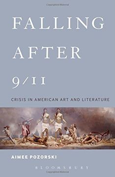 portada Falling After 9/11: Crisis in American Art and Literature