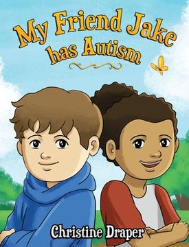 portada My Friend Jake has Autism: A book to explain autism to children, US English edition (en Inglés)