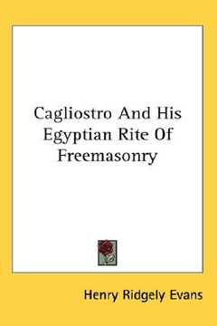 portada cagliostro and his egyptian rite of freemasonry (en Inglés)