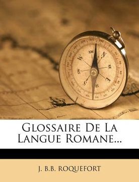 portada glossaire de la langue romane...