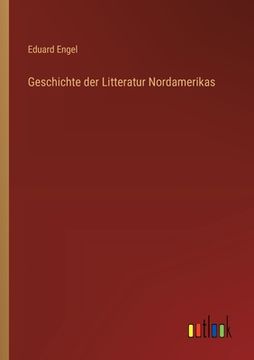 portada Geschichte der Litteratur Nordamerikas (en Alemán)