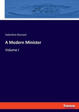 portada A Modern Minister: Volume I (en Inglés)