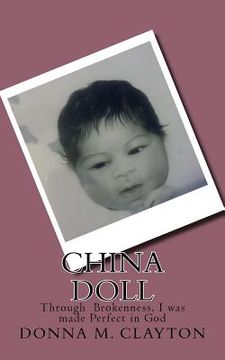 portada China Doll: Through Brokenness, I was made Perfect in God (en Inglés)