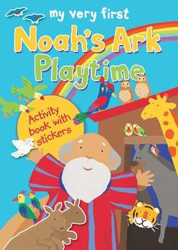 portada my very first noah's ark playtime: activity book with stickers (en Inglés)