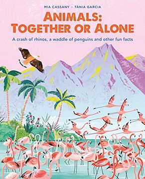 portada Animals: Together or Alone: A Crash of Rhinos, a Waddle of Penguins and Other fun Facts (in English)