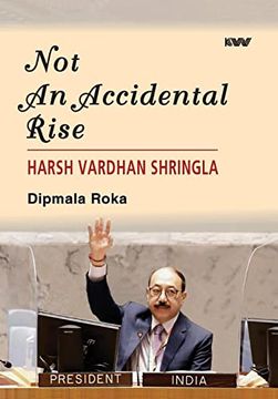 portada Not an Accidental Rise Harsh Vardhan Shringla (en Inglés)