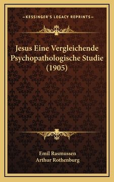 portada Jesus Eine Vergleichende Psychopathologische Studie (1905) (en Alemán)