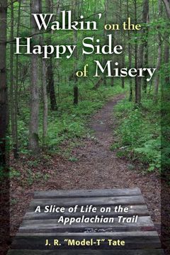 portada Walkin' on the Happy Side of Misery: A Slice of Life on the Appalachian Trail