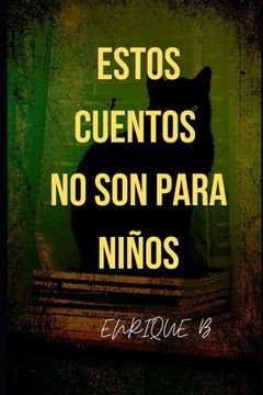 portada Estos Cuentos No Son Para Niños (in Spanish)