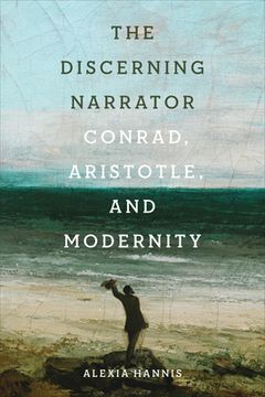portada The Discerning Narrator: Conrad, Aristotle, and Modernity (in English)