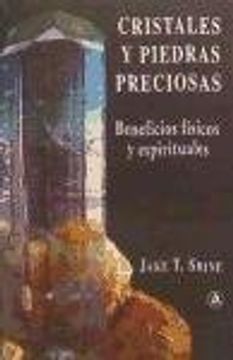 Cristales y piedras preciosas : beneficios físicos y espirituales