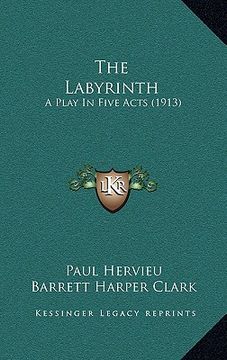 portada the labyrinth: a play in five acts (1913) (in English)