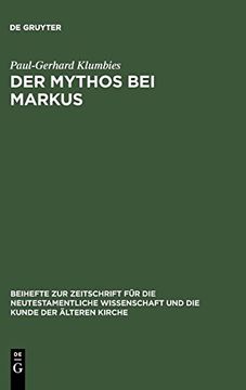 portada Der Mythos bei Markus (Beihefte zur Zeitschrift für die Neutestamentliche Wissensch) (in English)