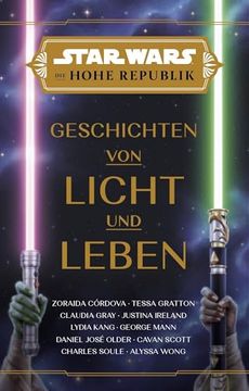 portada Star Wars: Die Hohe Republik - Geschichten von Licht und Leben (in German)