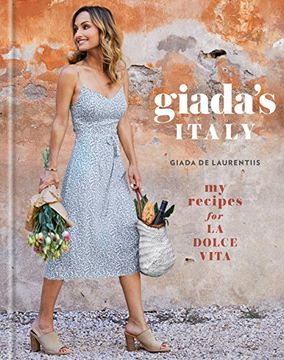 portada [Por Giada de Laurentiis] Giada de Italia: My Recipes for la Dolce Vita (Cubierta) 【2018】 por Giada de Laurentiis (Autor) (Cubierta de Seguridad) 