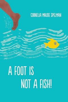 portada A Foot is not a Fish! (in English)