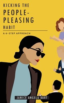 portada Kicking the People-Pleasing Habit: A 6-Step Approach (en Inglés)