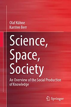 portada Science, Space, Society: An Overview of the Social Production of Knowledge
