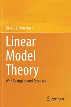 portada Linear Model Theory: With Examples and Exercises (en Inglés)