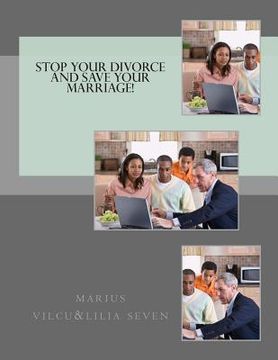 portada Stop Your Divorce and Save Your Marriage! (en Inglés)