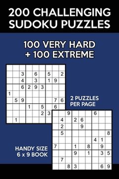 portada 200 Challenging Sudoku Puzzles: 100 Very Hard & 100 Extreme 9x9 Grids (en Inglés)
