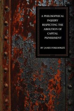 portada A Philosophical Inquiry Respecting the Abolition of Capital Punishment (in English)