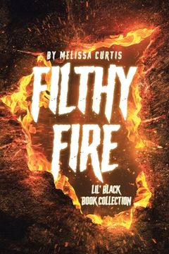 portada Filthy Fire: Lil' Black Book Collection (in English)