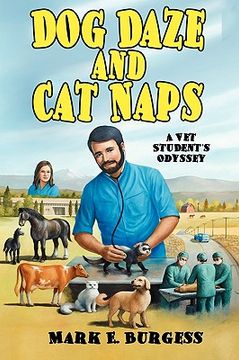 portada dog daze and cat naps: a vet student's odyssey (en Inglés)