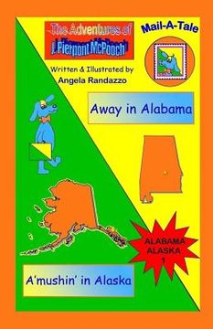 portada Alabama/Alaska: Away in Alabama/A'mushin' in Alaska (en Inglés)