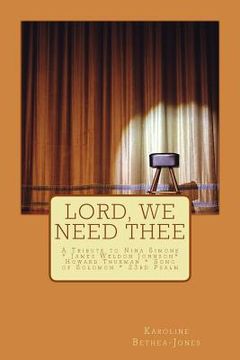 portada Lord, We Need Thee: A Tribute to Nina Simone * James Weldon * Howard Thurman * Song of Solomon (in English)