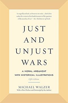 portada Just and Unjust Wars: A Moral Argument With Historical Illustrations (en Inglés)