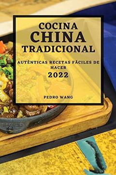 portada Cocina China Tradicional 2022: Auténticas Recetas Fáciles de Hacer (in Spanish)